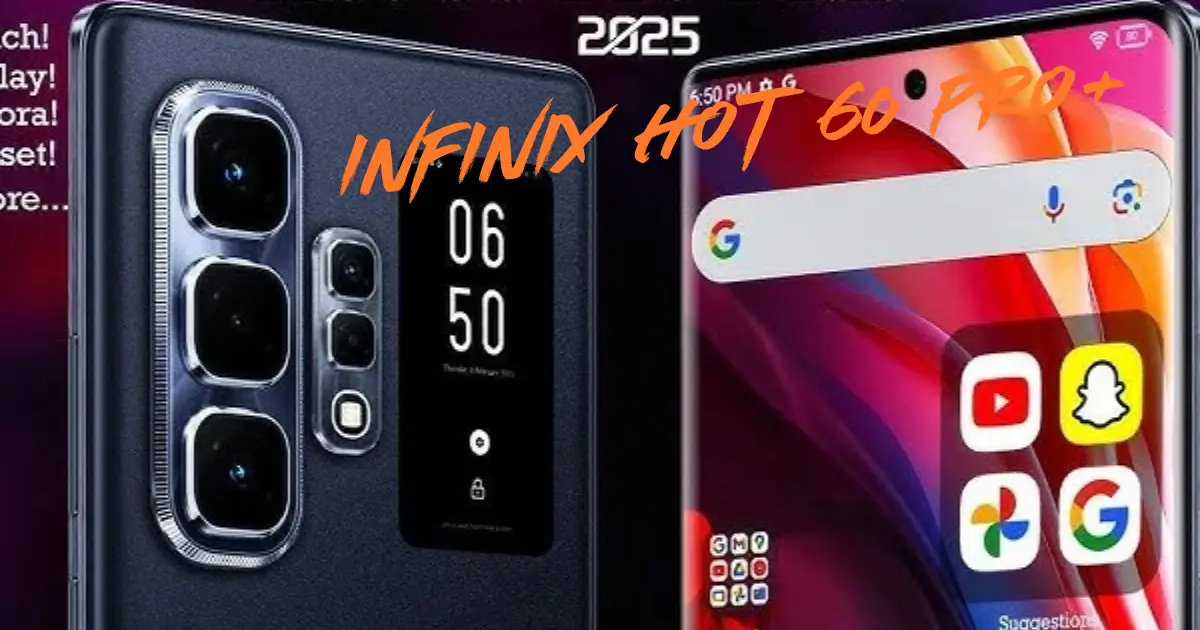 Infinix Hot 60 Pro Plus Sharp Premium Camera, Battery & Price – A Game Changer in 2025
