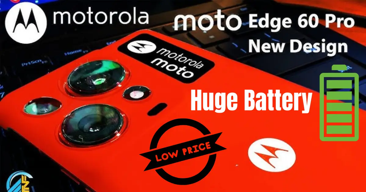 Motorola Edge 60 Pro Launch With Cheap Price 16 GB RAM, 512 GB Built‑in, & Huge Battery With 6 G Potential