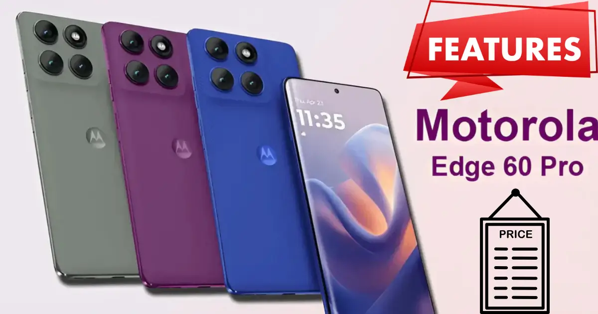 Motorola Edge 60 Pro Price in Pakistan & Global Top Features Why Market Value is High You Must Know in 2025