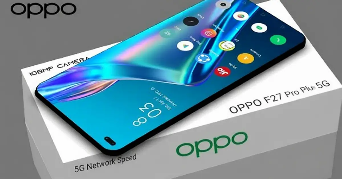Oppo F27 Pro Plus 5G Price in Pakistan & India 64MP Pro Camera with 6000mAh