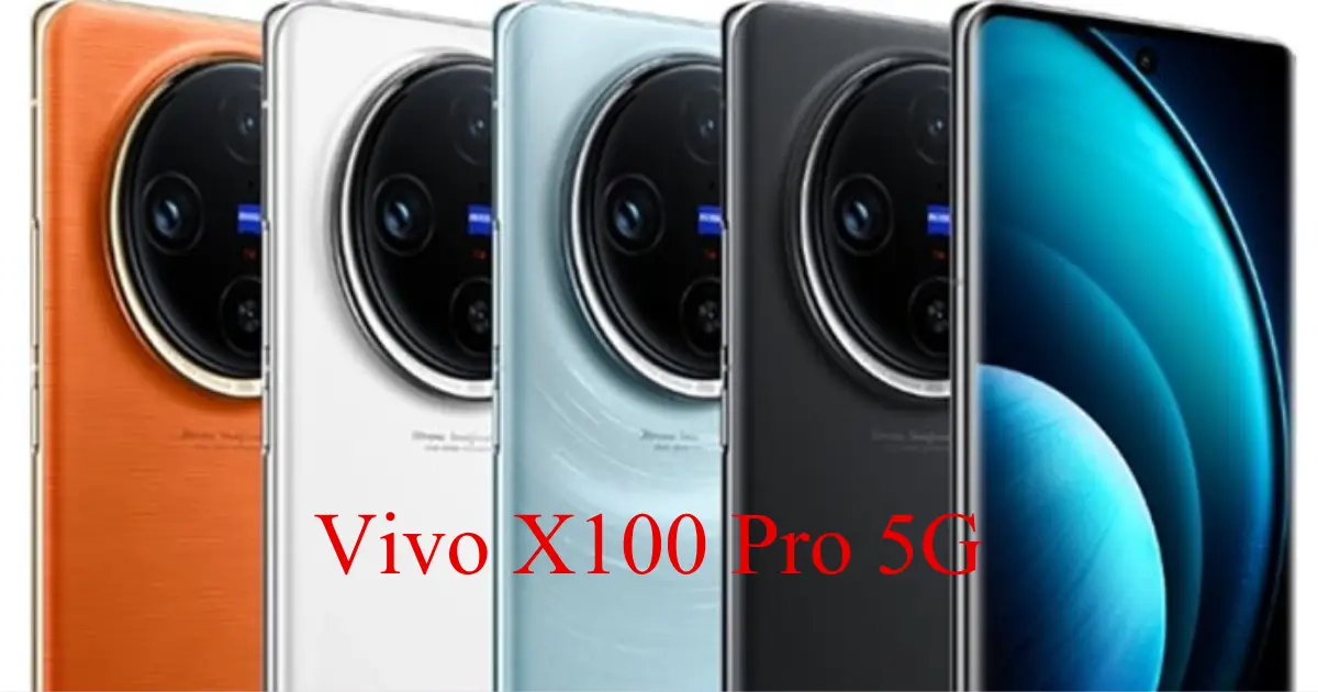 Vivo X100 Pro 5G Full Specifications – 16GB RAM, 512GB Storage & Budget Price Details